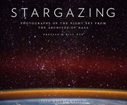 Stargazing : photographs of the night sky from the archives of NASA cover image