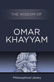 The wisdom of Omar Khayyam : a selection of quatrains cover image