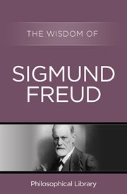 The wisdom of Sigmund Freud cover image