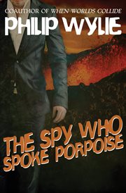 The spy who spoke porpoise cover image