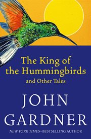 The king of the hummingbirds, and other tales cover image