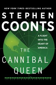 The Cannibal Queen : an aerial odyssey across America cover image