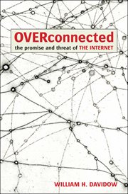 Overconnected: the promise and threat of the Internet cover image