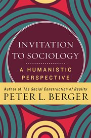 Invitation to sociology : a humanistic perspective cover image
