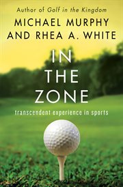 In the zone : transcendent experience in sports cover image