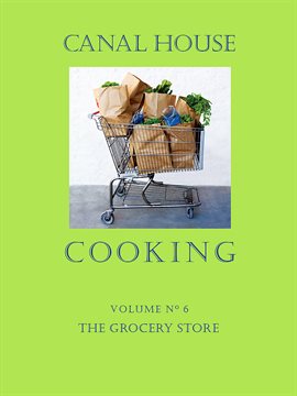 Cover image for Canal House Cooking, Volume N° 6 Cover image for Canal House Cooking, Volume N° 6