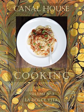 Cover image for Canal House Cooking, Volume N° 7 Cover image for Canal House Cooking, Volume N° 7