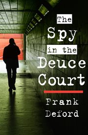The spy in the deuce court cover image