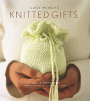 Last-minute knitted gifts cover image