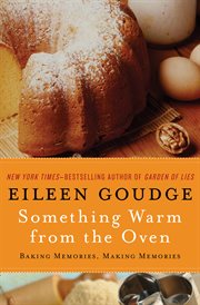 Something warm from the oven : baking memories, making memories cover image