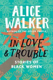 In love & trouble : stories of Black women cover image