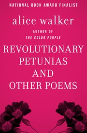 Revolutionary petunias and other poems cover image