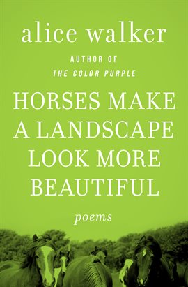 Image de couverture de Horses Make a Landscape Look More Beautiful