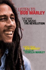 Listen to Bob Marley : the man, the music, the revolution cover image