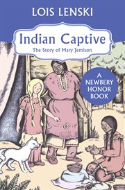 Indian captive the Story of Mary Jemison. cover image