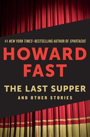The last supper : and other stories cover image