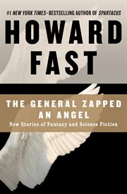 The general zapped an angel new stories of fantasy and science fiction cover image