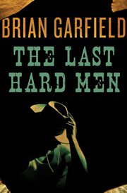 The last hard men cover image