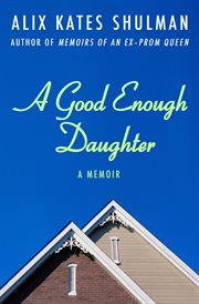 A good enough daughter : a memoir cover image