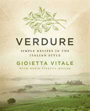 Verdure : simple recipes in the Italian style cover image