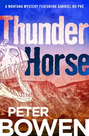 Thunder horse : a Gabriel du Pré mystery cover image