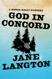 God in Concord : a Homer Kelly mystery cover image