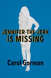 Jennifer-the-Jerk Is Missing cover image