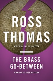 The brass go-between: a Philip St. Ives mystery cover image