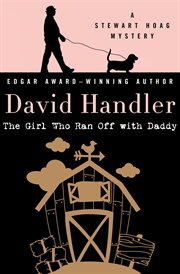 The girl who ran off with daddy : a Stewart Hoag novel cover image