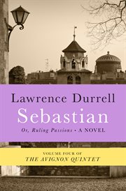 Sebastian : or Ruling passions cover image