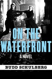 On the waterfront : a novel cover image
