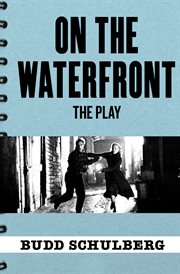 On the waterfront : a novel cover image