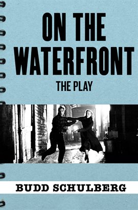 Cover image for On the Waterfront: The Play