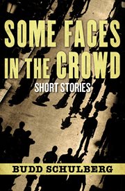 Some faces in the crowd: short stories cover image