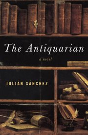 The antiquarian: a novel cover image