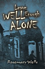 Leave well enough alone cover image