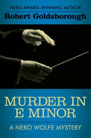 Murder in E minor : a Nero Wolfe mystery cover image