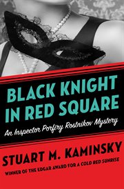 Black knight in Red Square an Inspector Porfiry Rostnikov mystery cover image