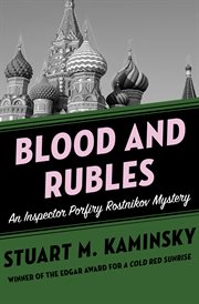 Blood and rubles : an Inspector Porfiry Rostnikov mystery cover image