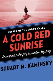 A cold red sunrise : an Inspector Porfiry Rostnikov mystery cover image