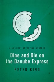 Dine and die on the danube express cover image