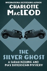 The silver ghost : a Sarah Kelling and Max Bittersohn mystery cover image