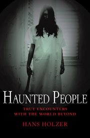 Haunted people true encounters with the world beyond cover image