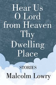 Hear us O Lord, from heaven thy dwelling place : stories cover image