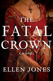 The fatal crown : a novel cover image