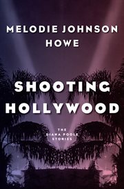 Shooting Hollywood the Diana Poole stories cover image