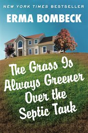 The grass is always greener over the septic tank cover image