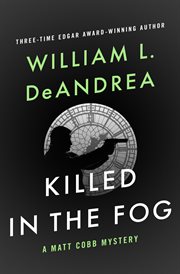 Killed in the fog: a Matt Cobb mystery cover image