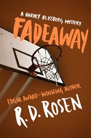 Fadeaway: a Harvey Blissberg mystery cover image