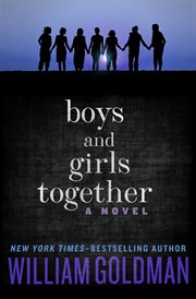 Boys & girls together : a novel cover image